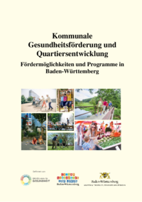 Vorschaubild: Fördermöglichkeiten und Programme der Kommunalen Gesundheitsförderung und Quartiersentwicklung in Baden-Württemberg