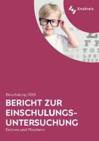 Vorschaubild: Bericht zur Einschulungsuntersuchung – Einschulung 2019 - Pforzheim und Enzkreis