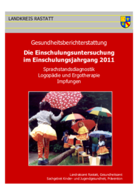 Vorschaubild: Die Einschulungsuntersuchung Jahrgang 2011 im Landkreis Rastatt