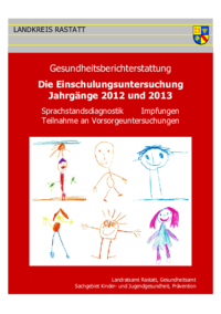 Vorschaubild: Die Einschulungsuntersuchung Jahrgang 2012 und 2013 im Landkreis Rastatt