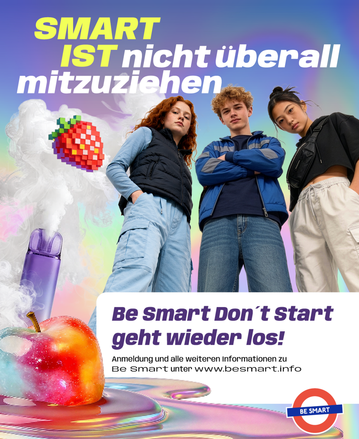 Logo Be Smart Don't Start mit dem Slogan: "smart ist nicht überall mitzuziehen. Be Smart Don't Start geht wieder los. Anmeldungen und alle weiteren Informationen zu Be Smart unter www.besmart.info" 