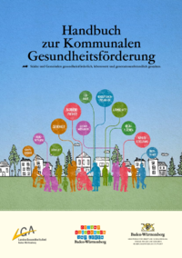 Vorschaubild: Handbuch zur Kommunalen Gesundheitsförderung - Städte und Gemeinden gesundheitsförderlich, lebenswert und generationenfreundlich gestalten.
