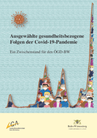 Vorschaubild: Ausgewählte gesundheitsbezogene Folgen der Covid-19-Pandemie - ein Zwischenstand für den ÖGD-BW